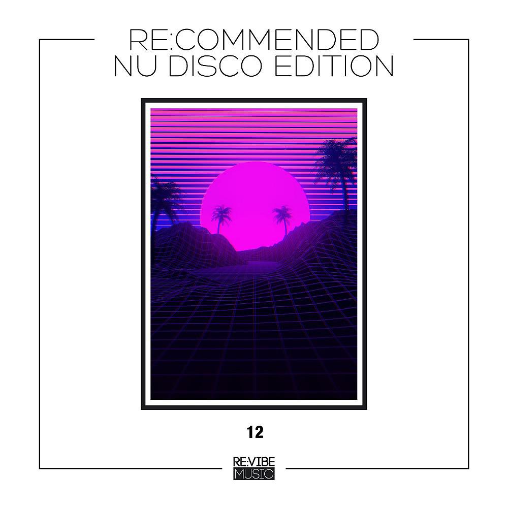 Постер альбома Re:Commended - Nu Disco Edition, Vol. 12