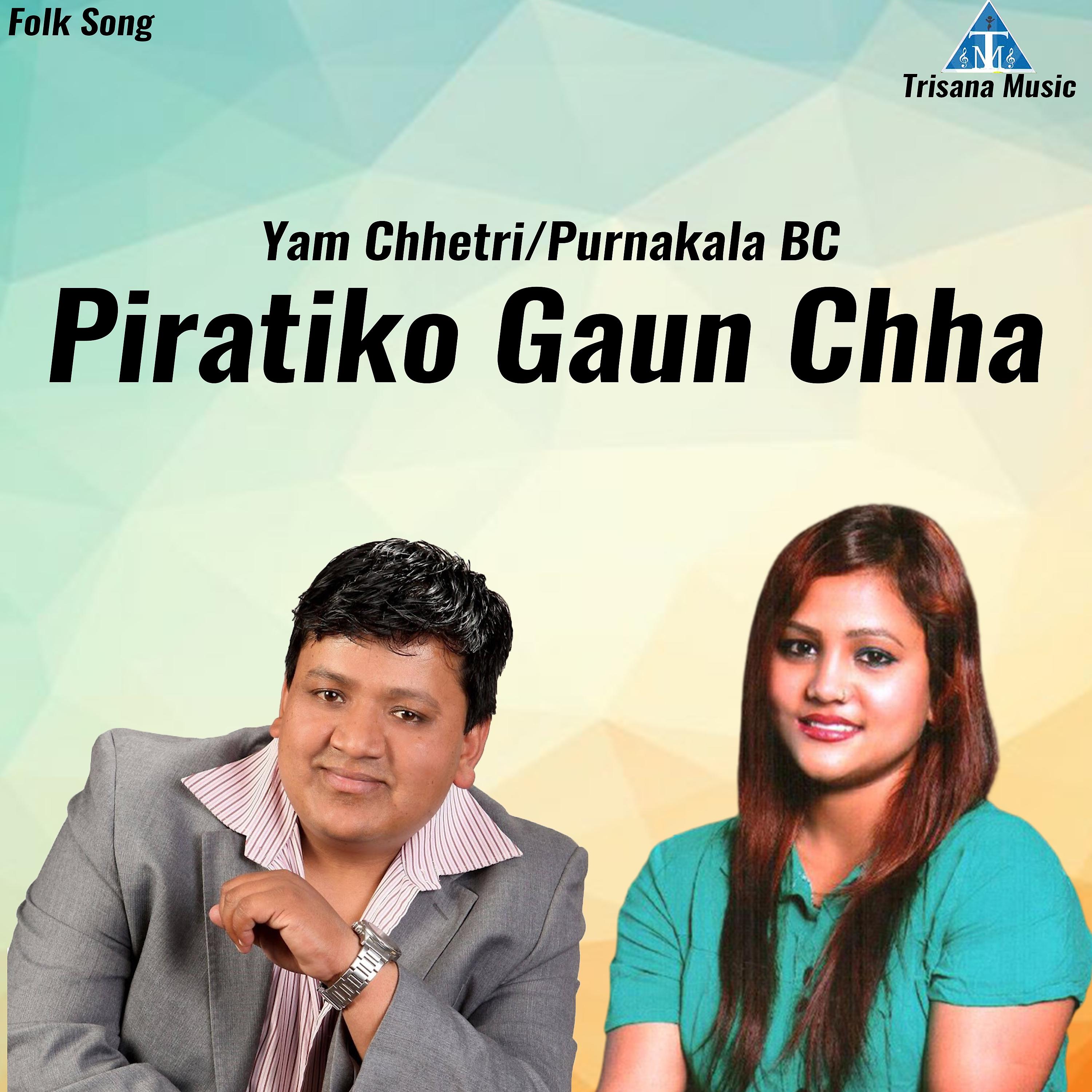 Постер альбома Piratiko Gaun Chha