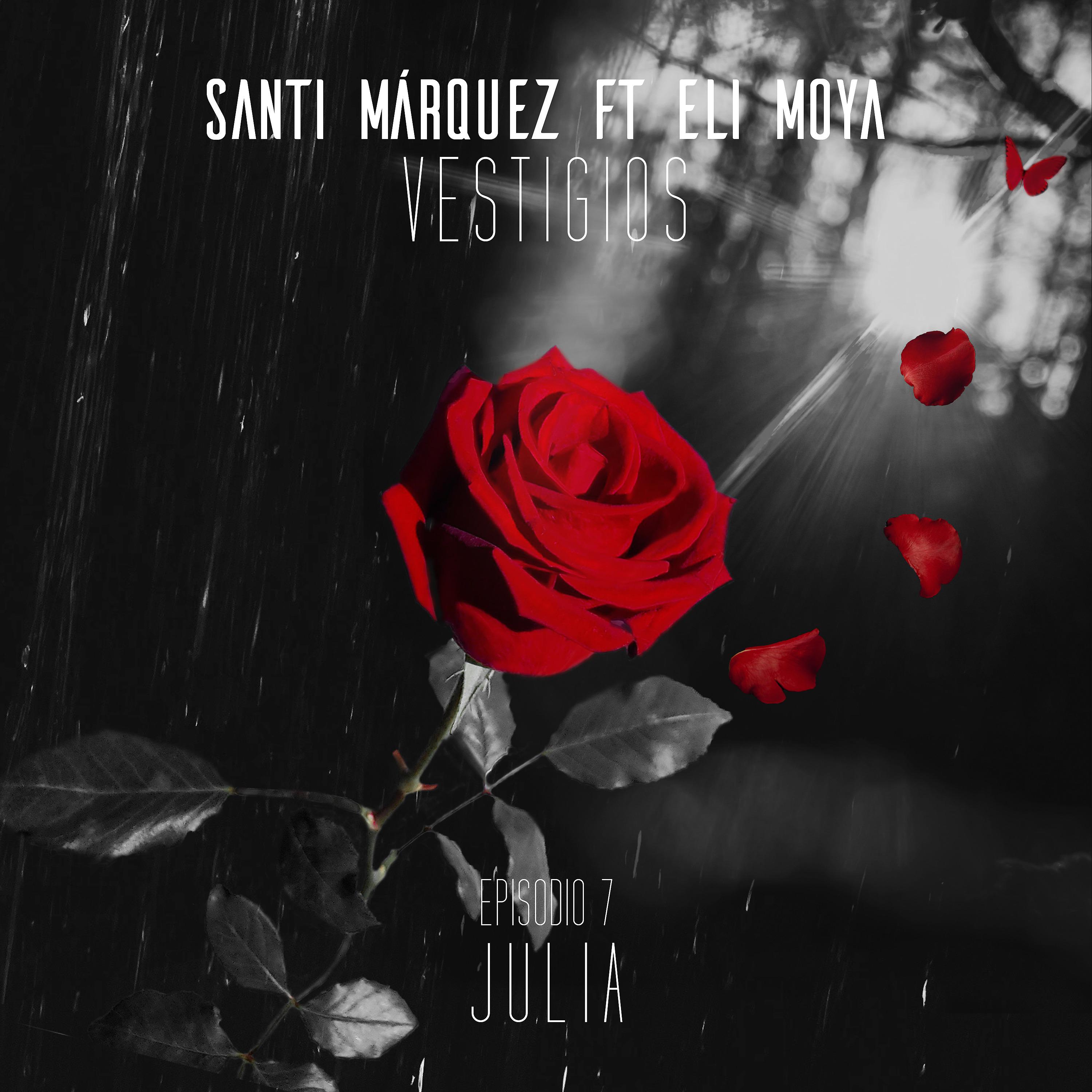 Постер альбома Vestigios, Ep.7 - Julia