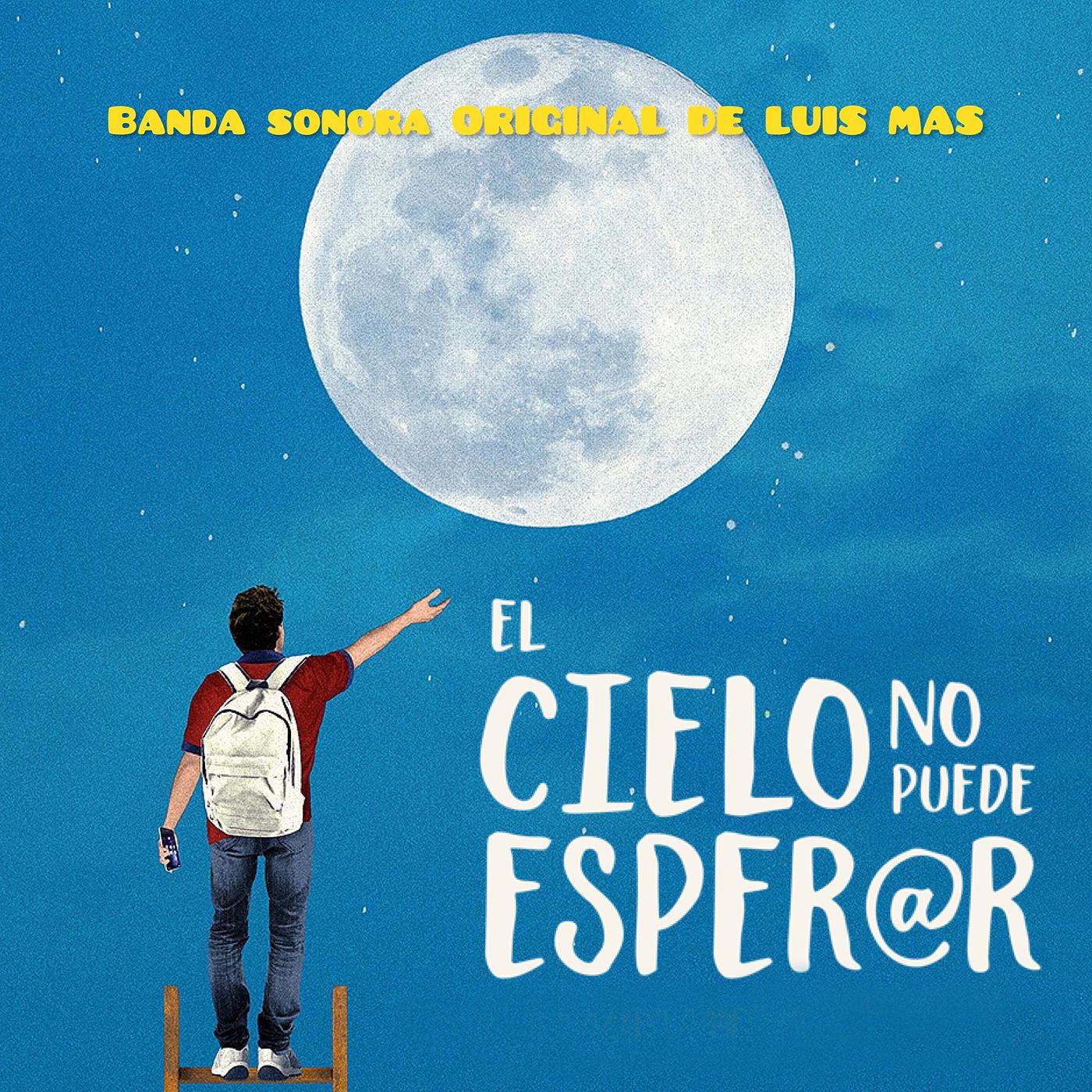 Постер альбома El Cielo No Puede Esperar (Banda Sonora Original)
