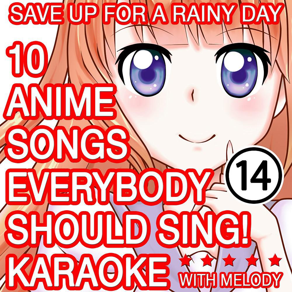 Постер альбома 10 Anime Songs, Everybody Should Sing, Vol. 14 (Karaoke with Melody)