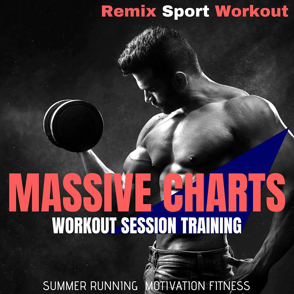 Постер альбома Massive Charts Workout Session Training (Summer Running Motivation Fitness)