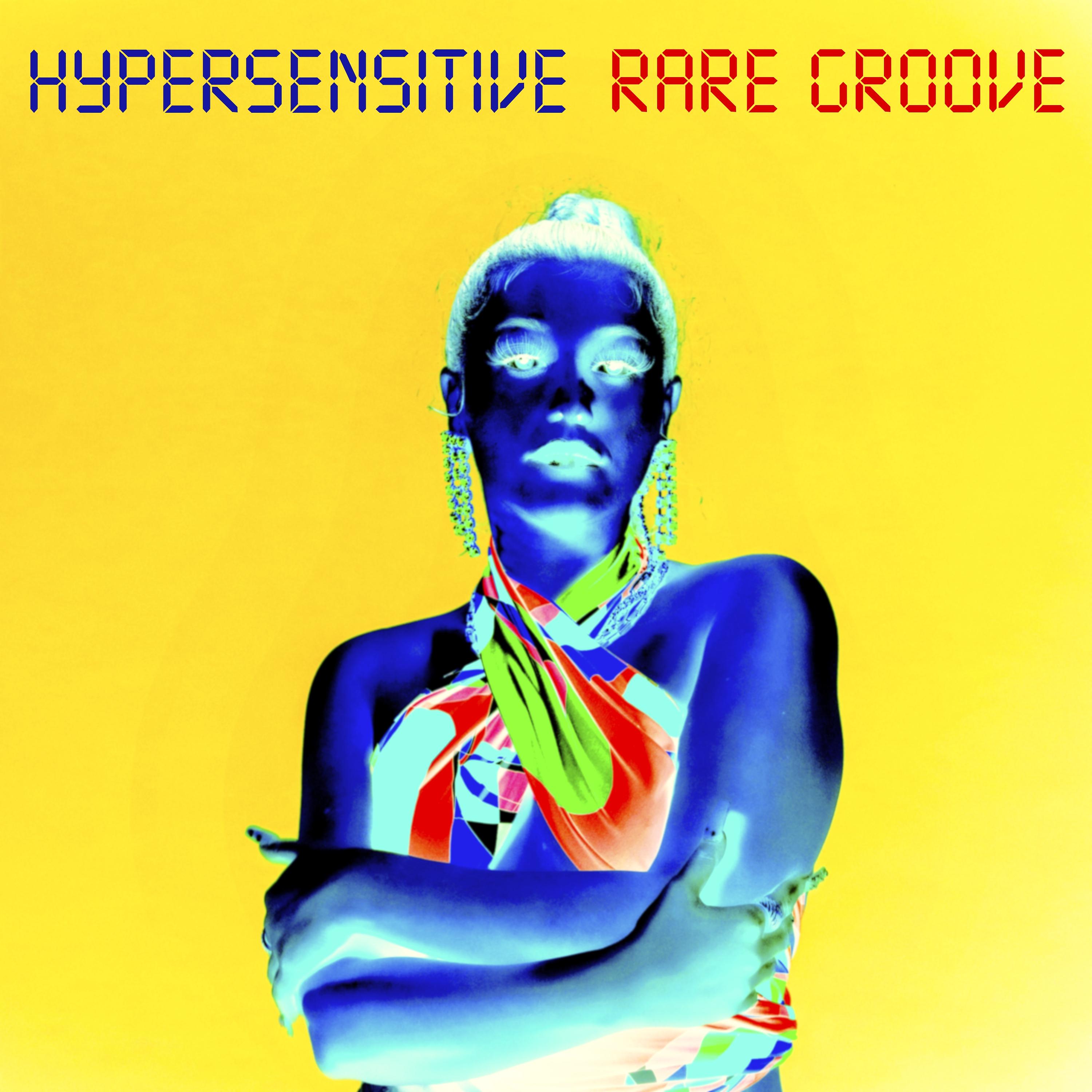 Постер альбома Hypersensitive (Nick Faber Rare Groove Re-Rub)