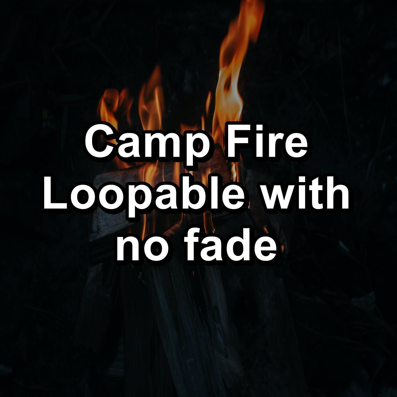 Постер альбома Camp Fire Loopable with no fade