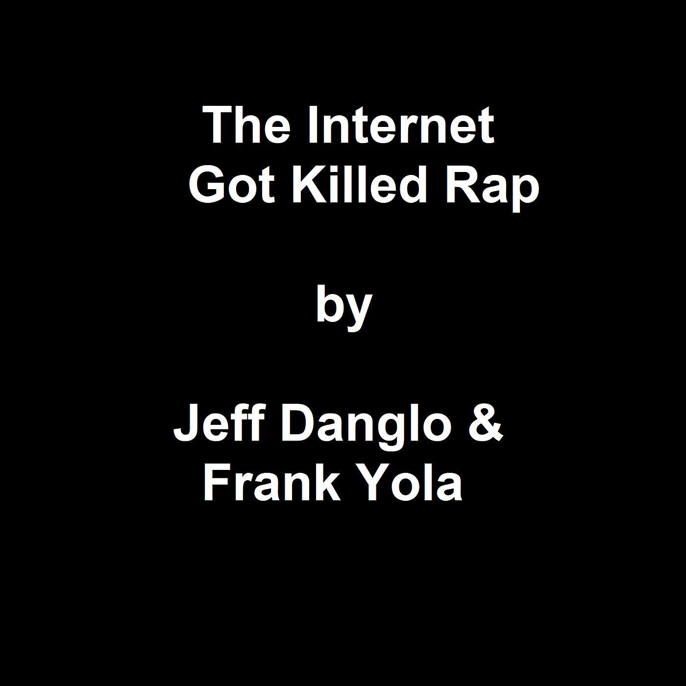 Постер альбома The Internet Got Killed Rap