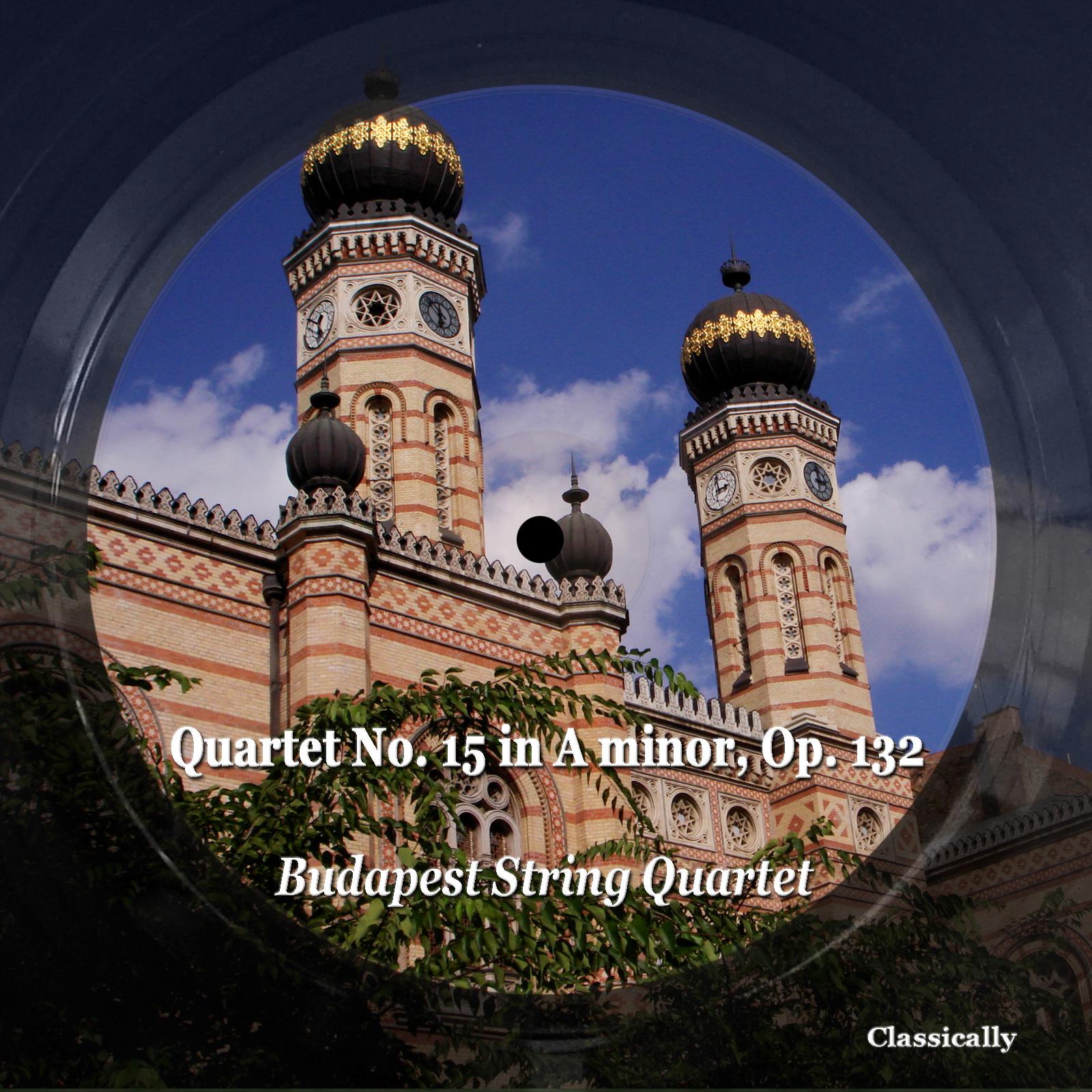 Постер альбома Quartet No. 15 in A minor, Op. 132