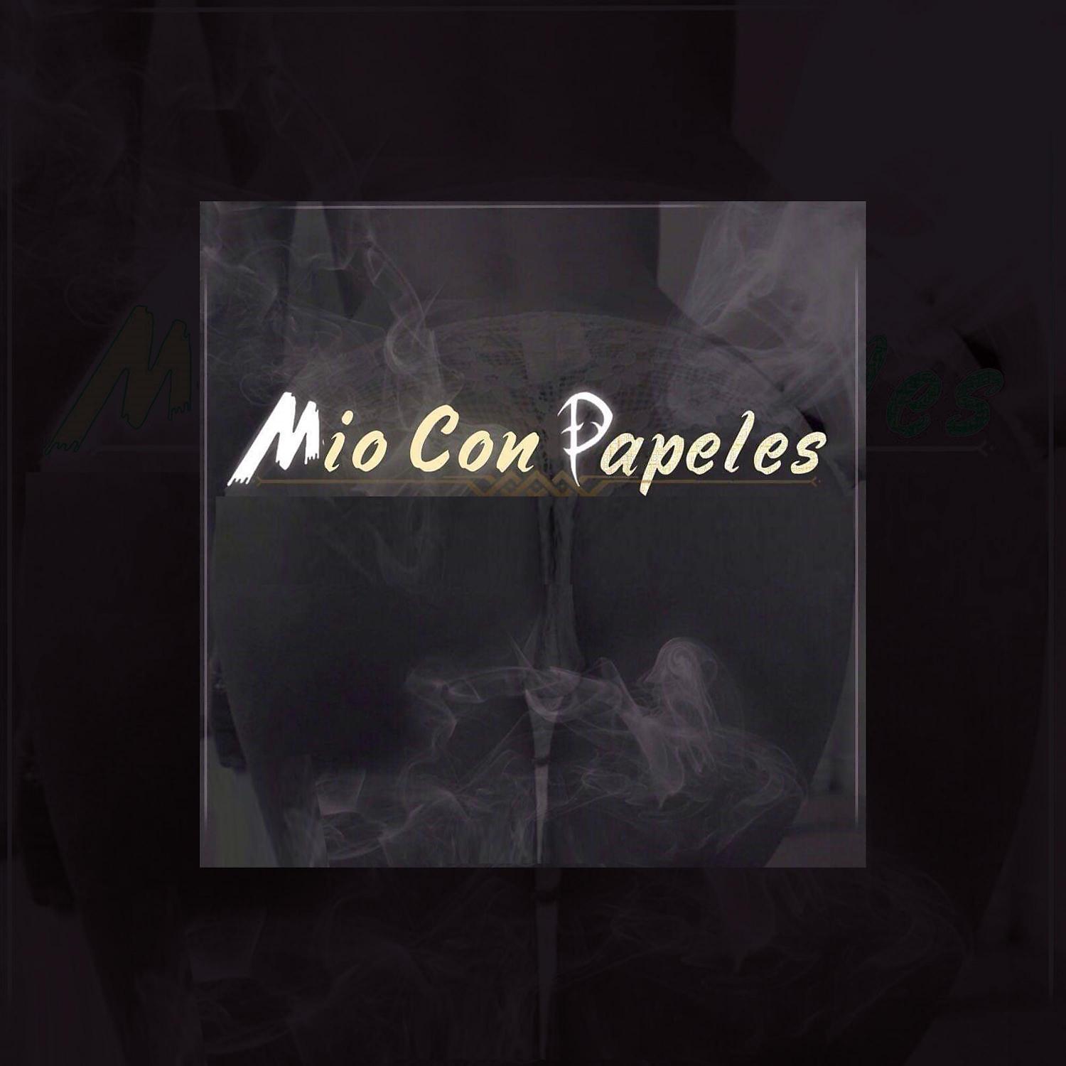 Постер альбома Mio Con Papeles (feat. El Coyote, La Prada, La Boveda & Armando Swagger)