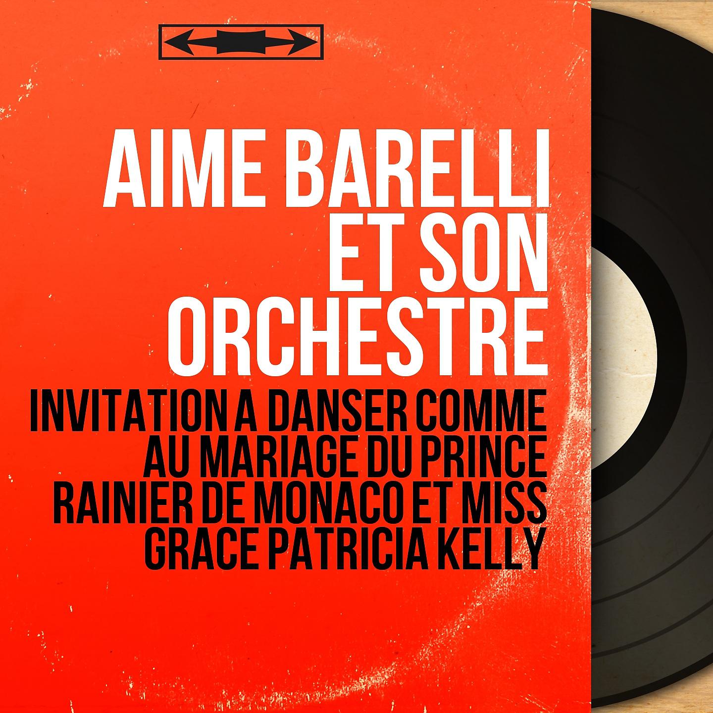 Постер альбома Invitation à danser comme au mariage du Prince Rainier de Monaco et Miss Grace Patricia Kelly