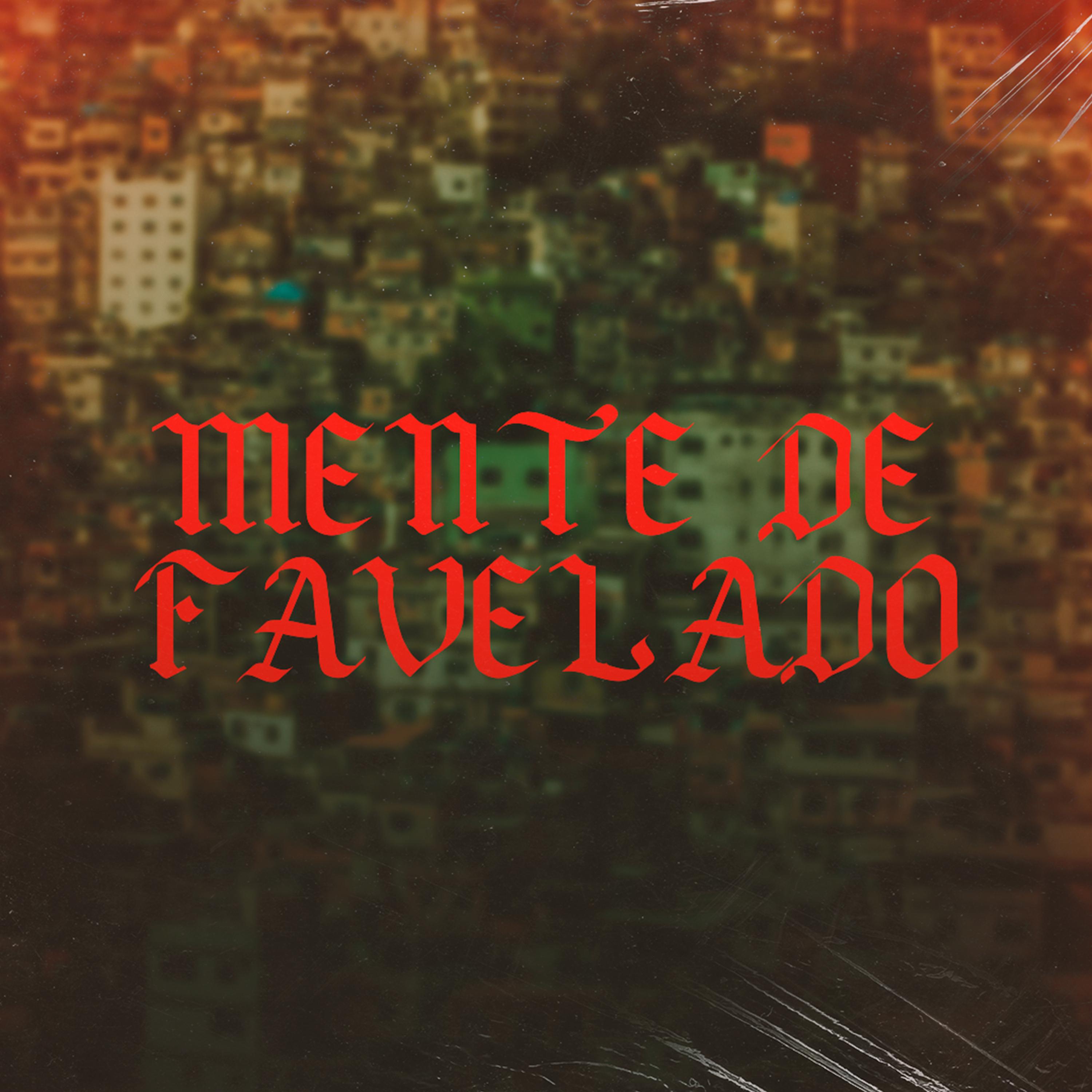 Постер альбома Mente de Favelado