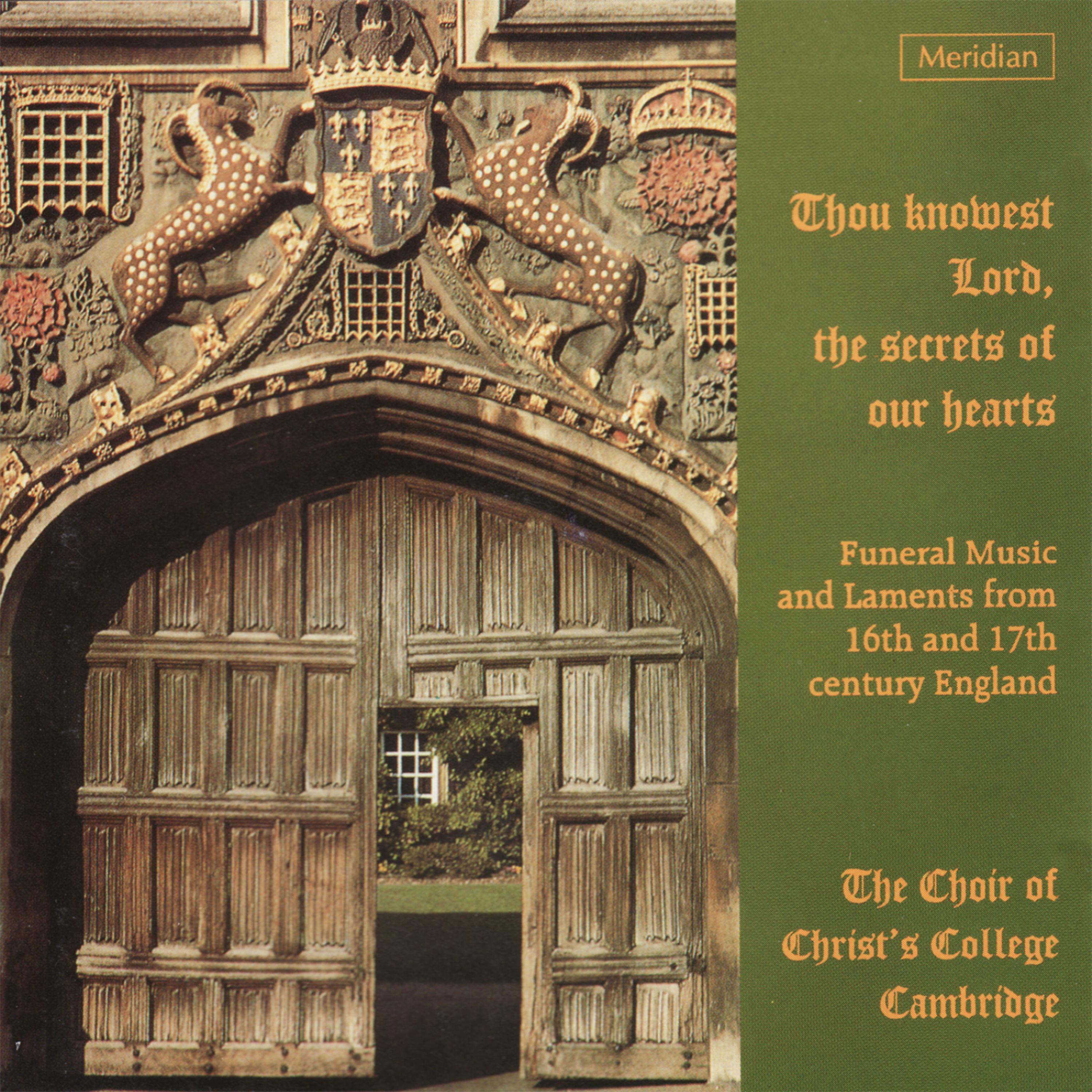 Постер альбома Thou Knowest Lord, the Secrets of Our Hearts (Funeral Music from 16th and 17th Century England)