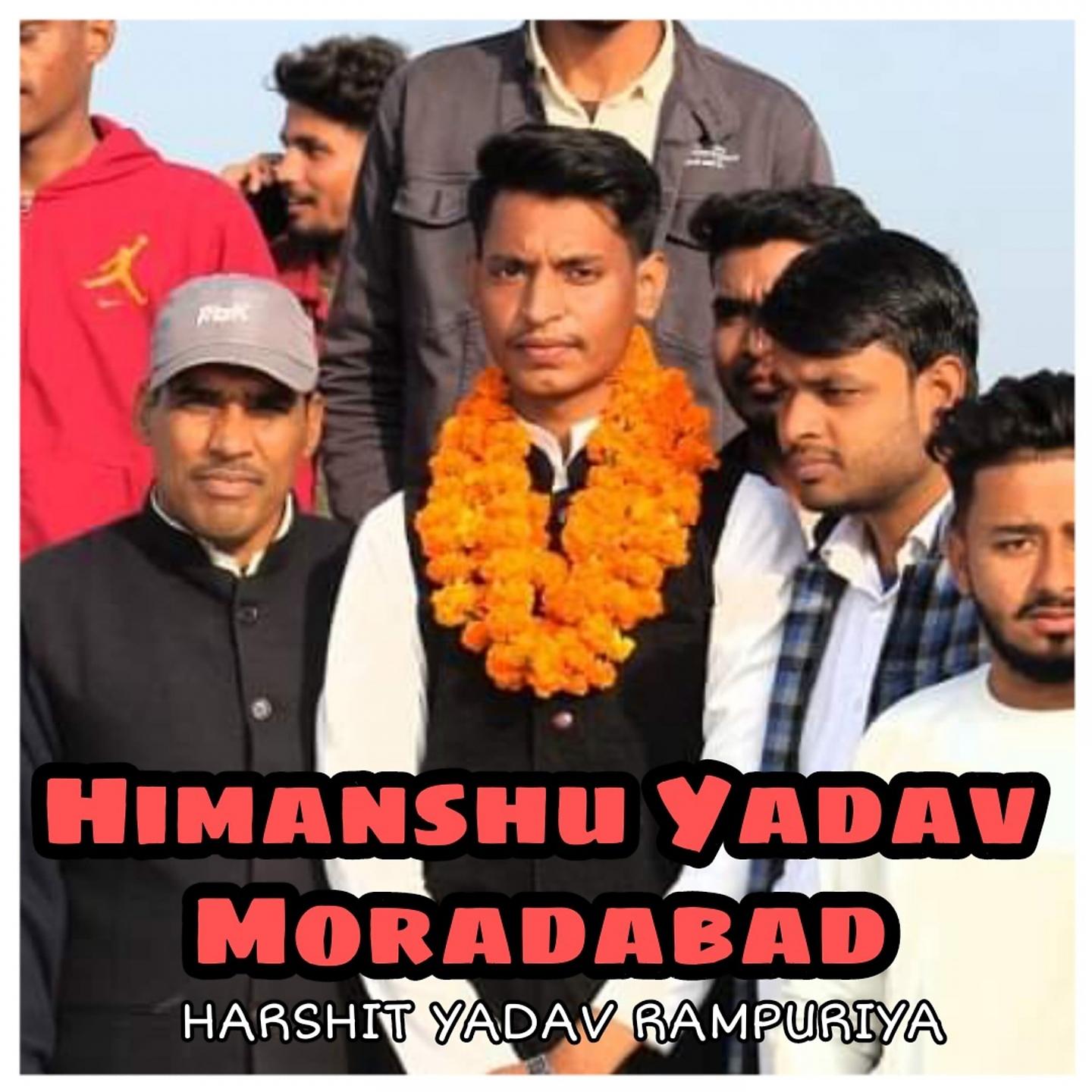 Постер альбома Himanshu Yadav Moradabad