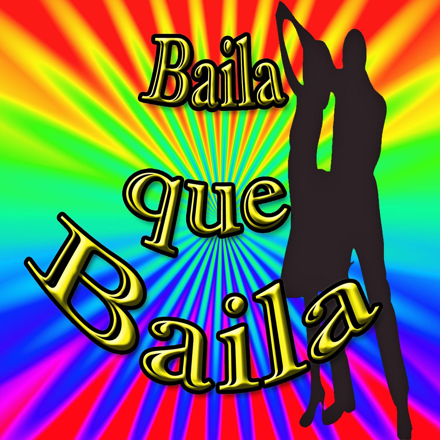 Постер альбома Baila Que Baila