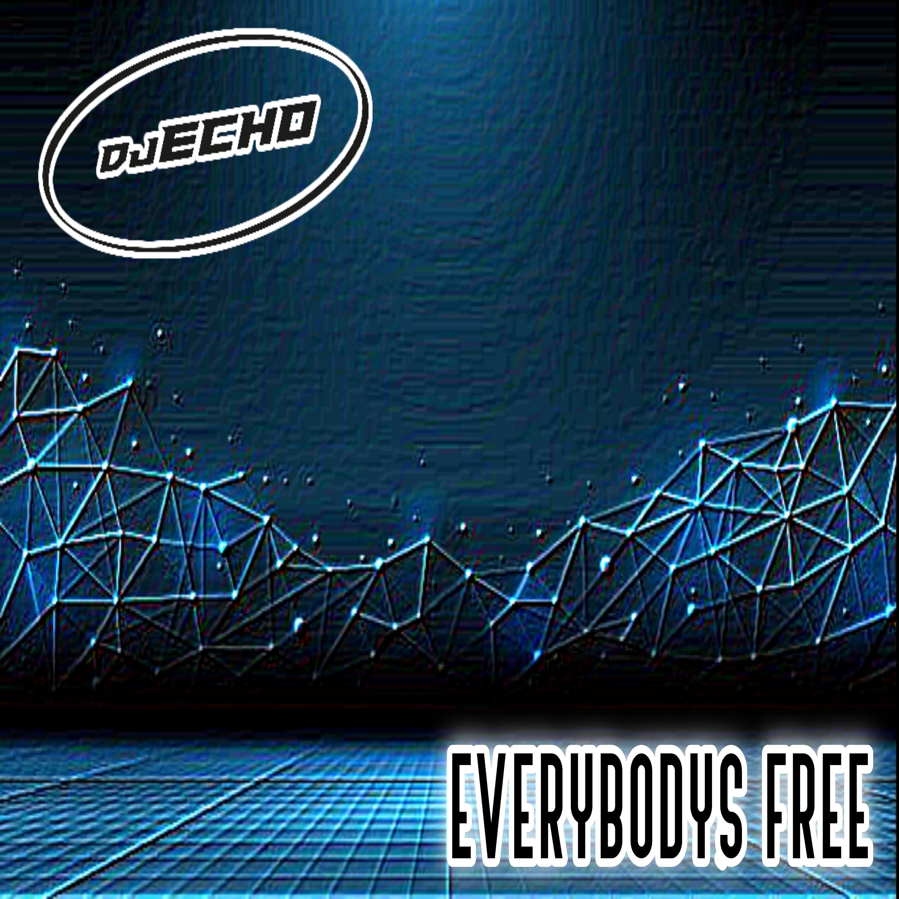 Постер альбома Everybody's Free