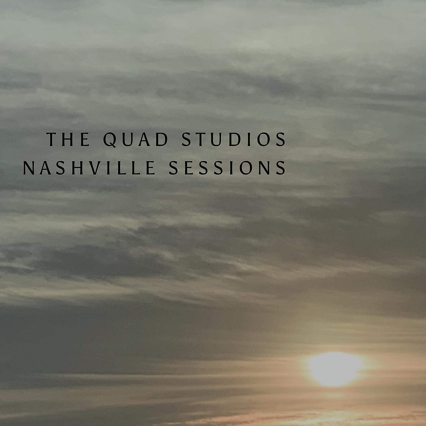 Постер альбома The Quad Studios Nashville Sessions