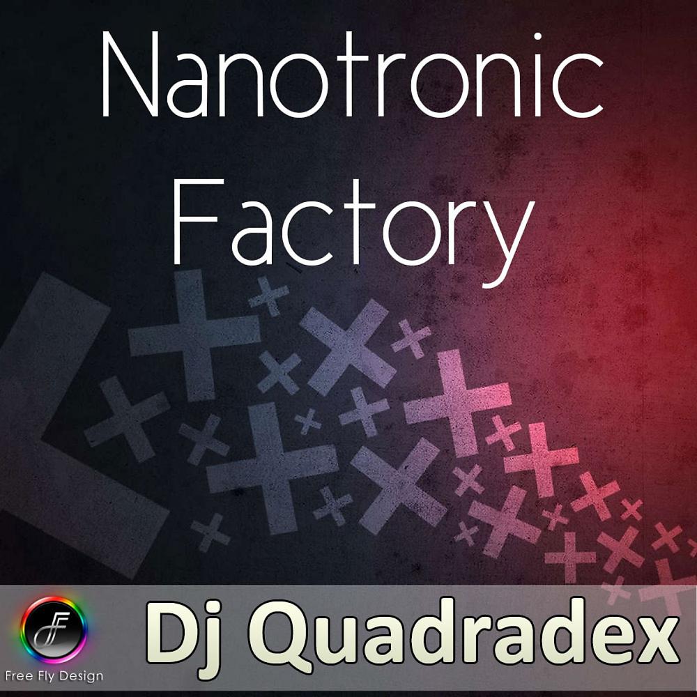 Постер альбома Nanotronic Factory