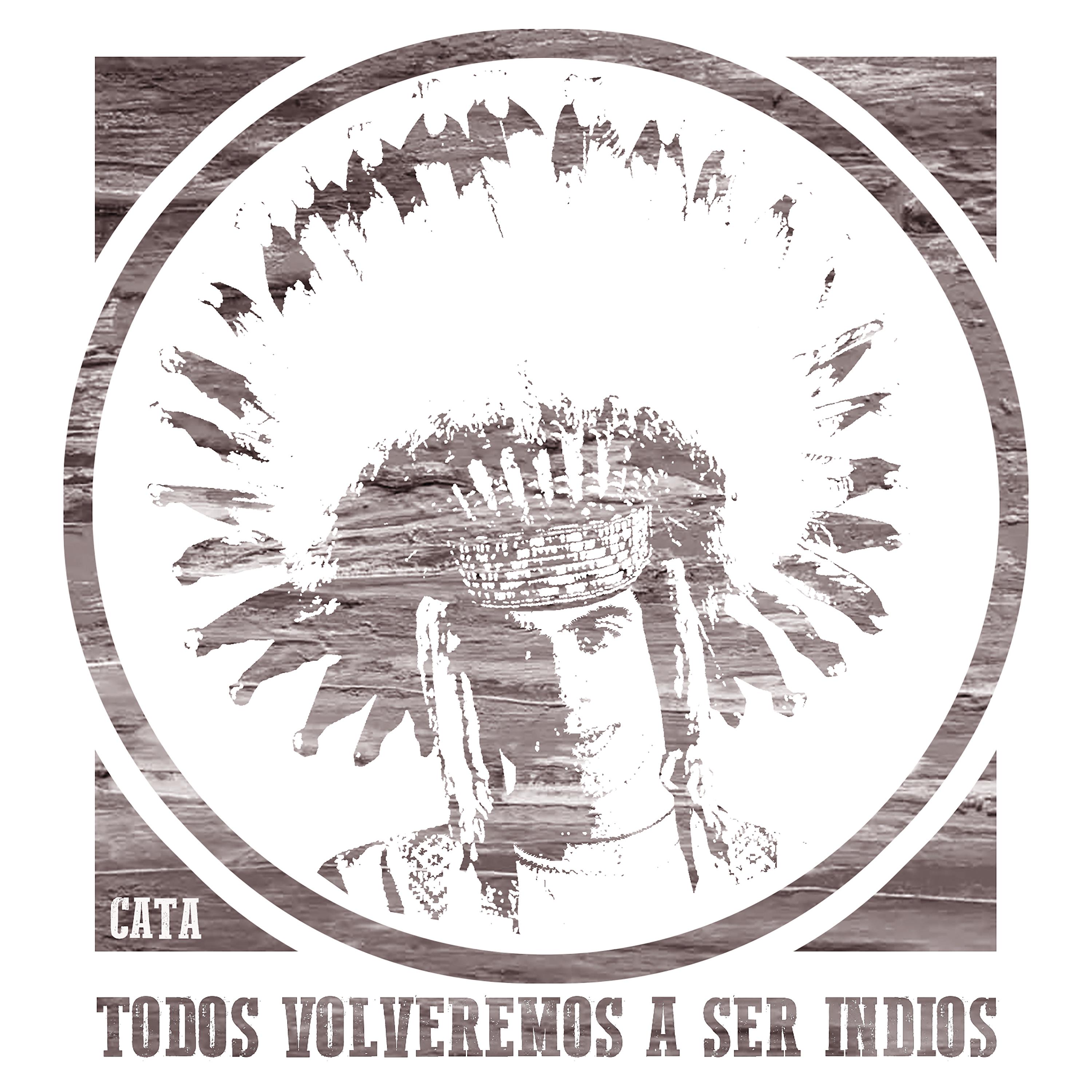 Постер альбома Todos Volveremos a Ser Indios