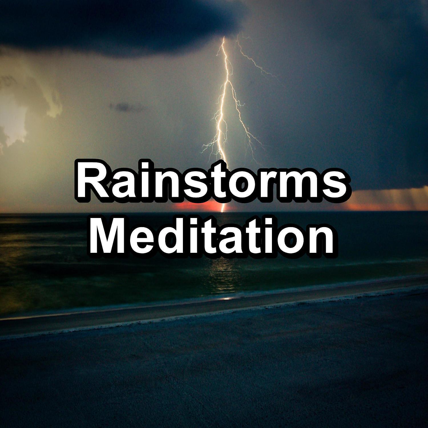 Постер альбома Rainstorms Meditation