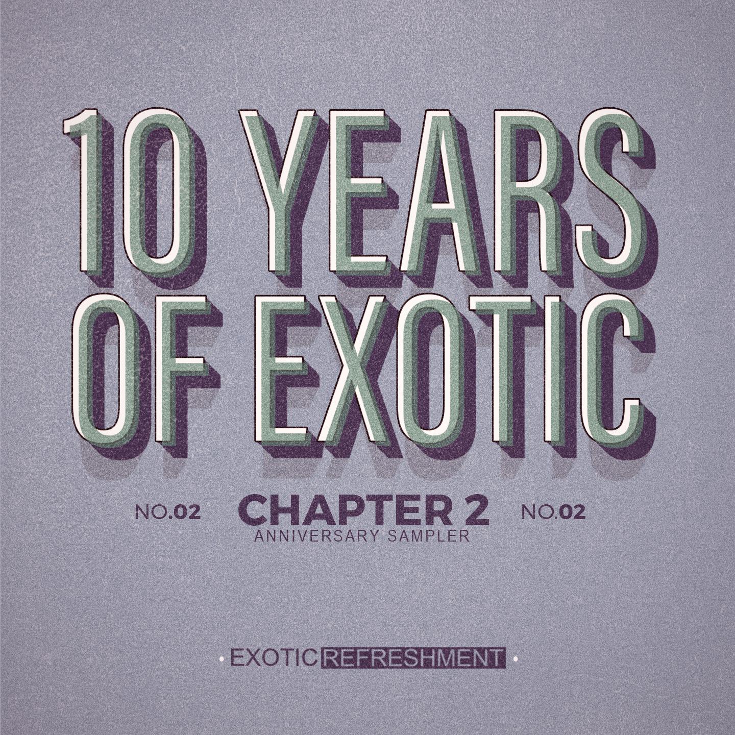 Постер альбома 10 Years of Exotic - Chapter 2