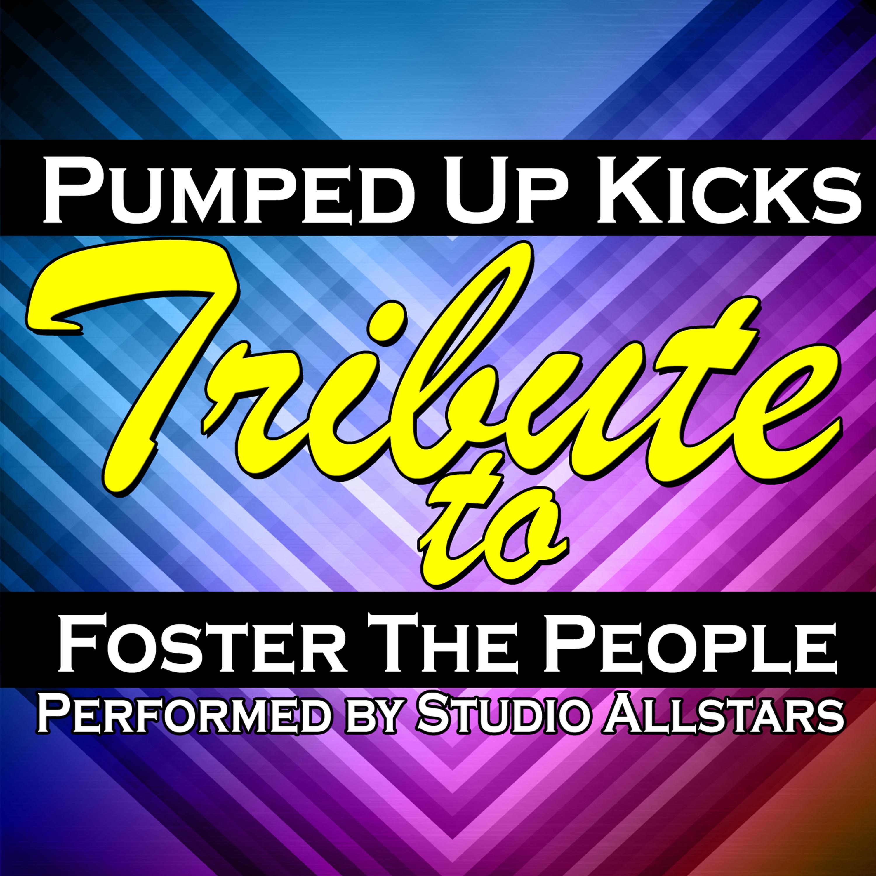 Постер альбома Pumped Up Kicks (A Tribute to Foster the People) - Single
