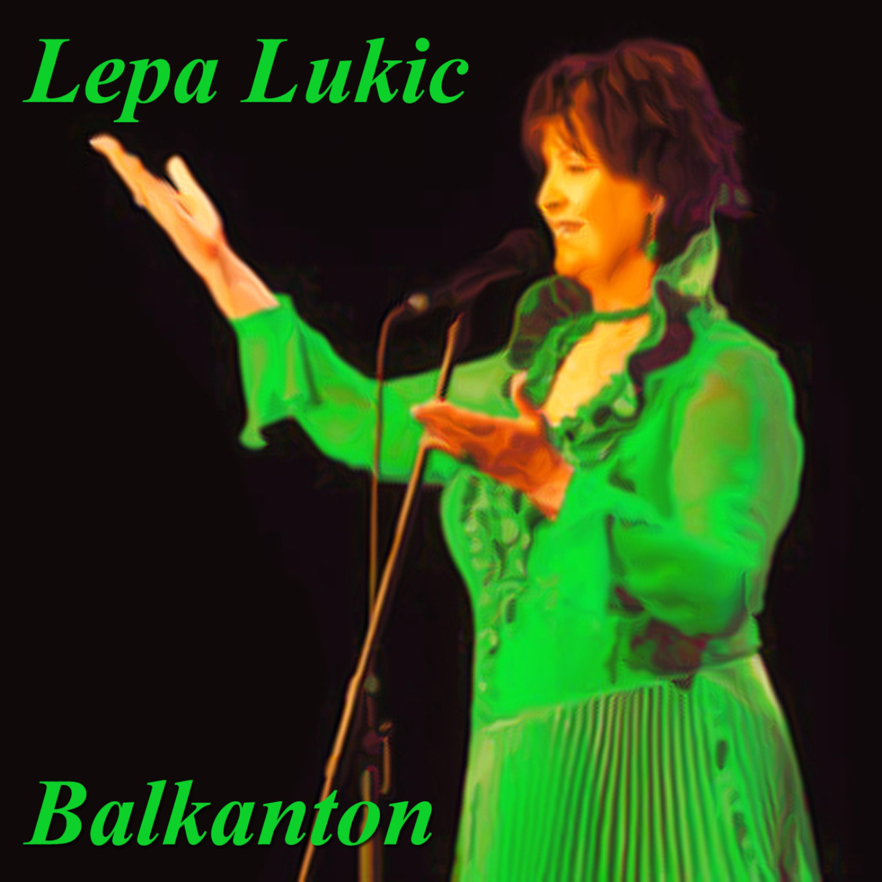 Постер альбома Lepa Lukic - Balkanton (Serbian Folklore Music)