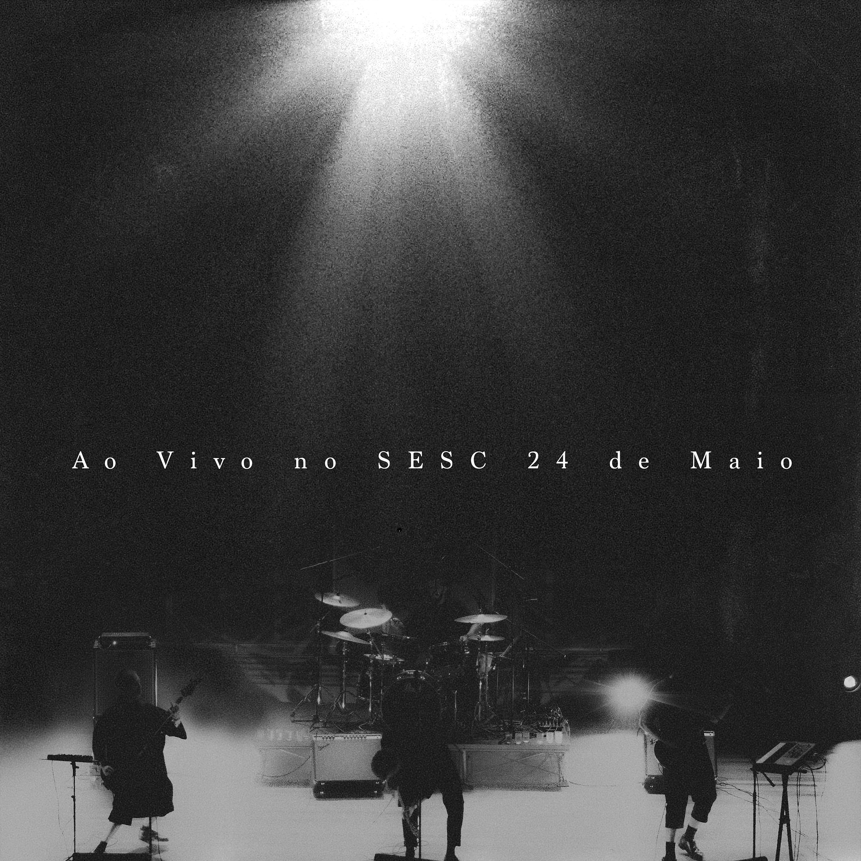 Постер альбома Ao Vivo No Sesc 24 de Maio
