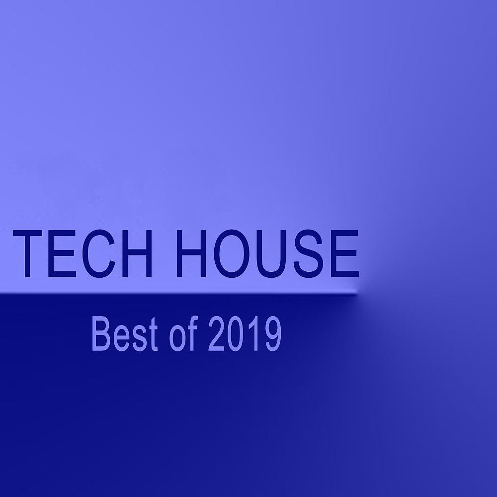 Постер альбома Tech House Best of 2019 & DJ Mix