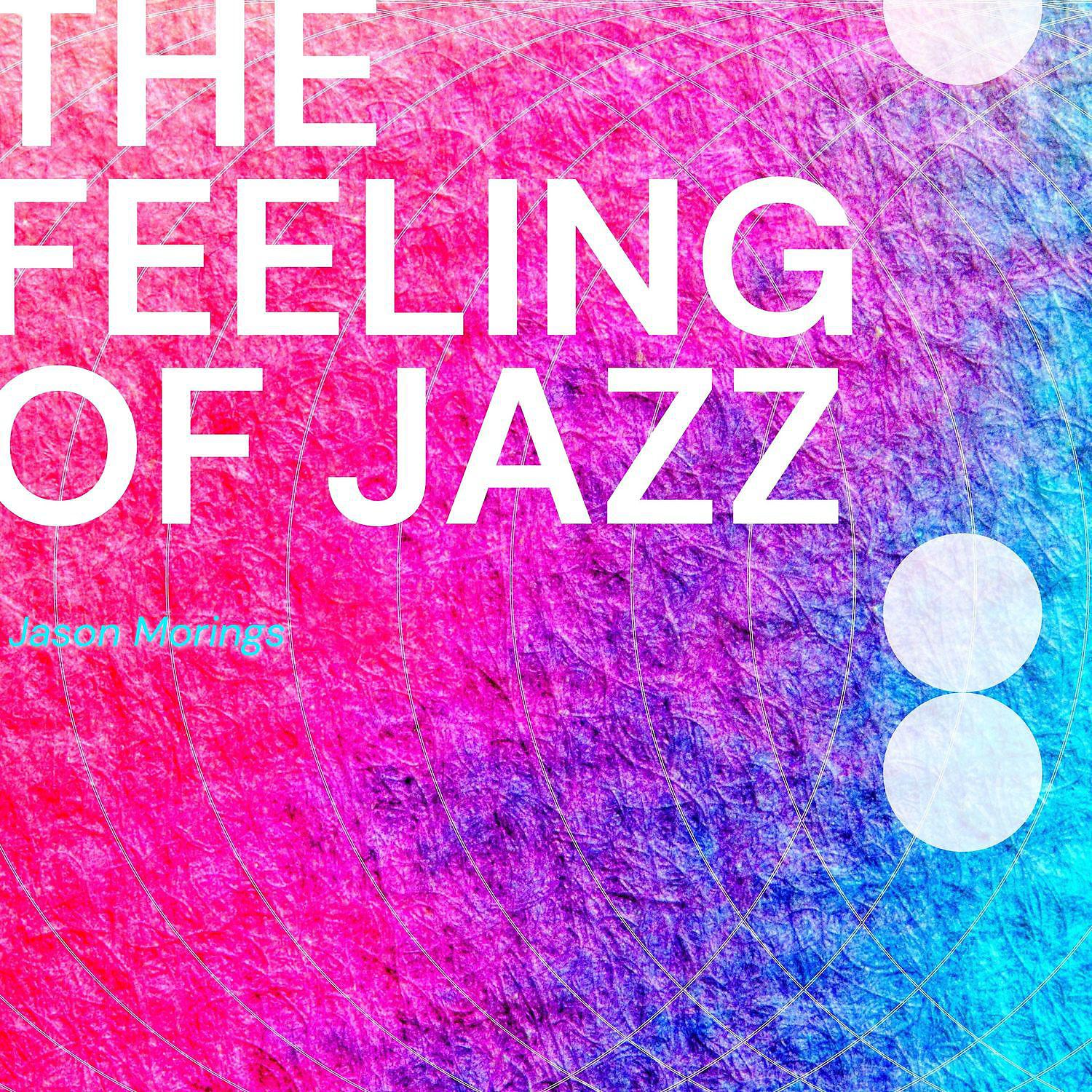 Постер альбома The Feeling of Jazz