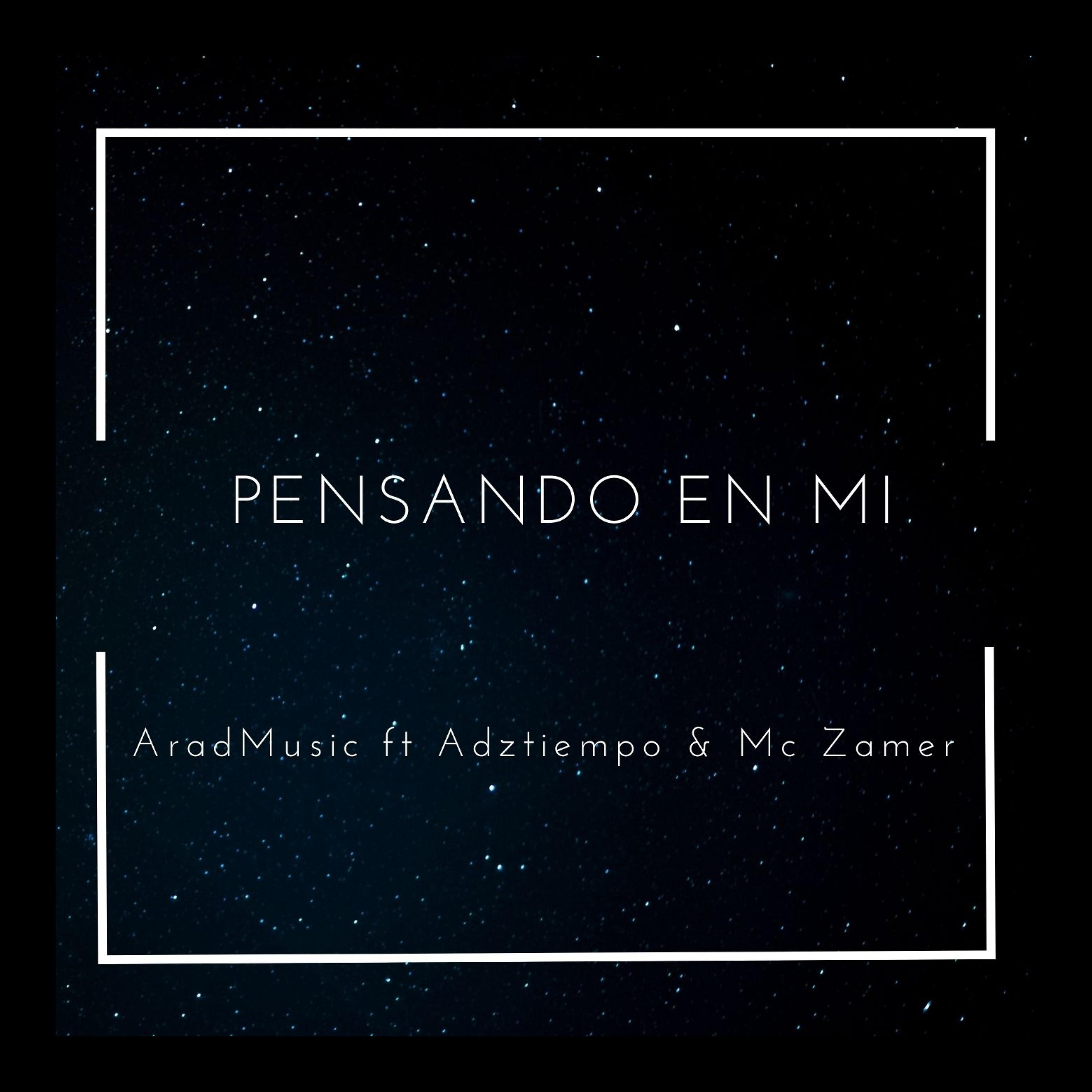 Постер альбома Pensando En Mi (feat. Adztiempo, MC Zamer)