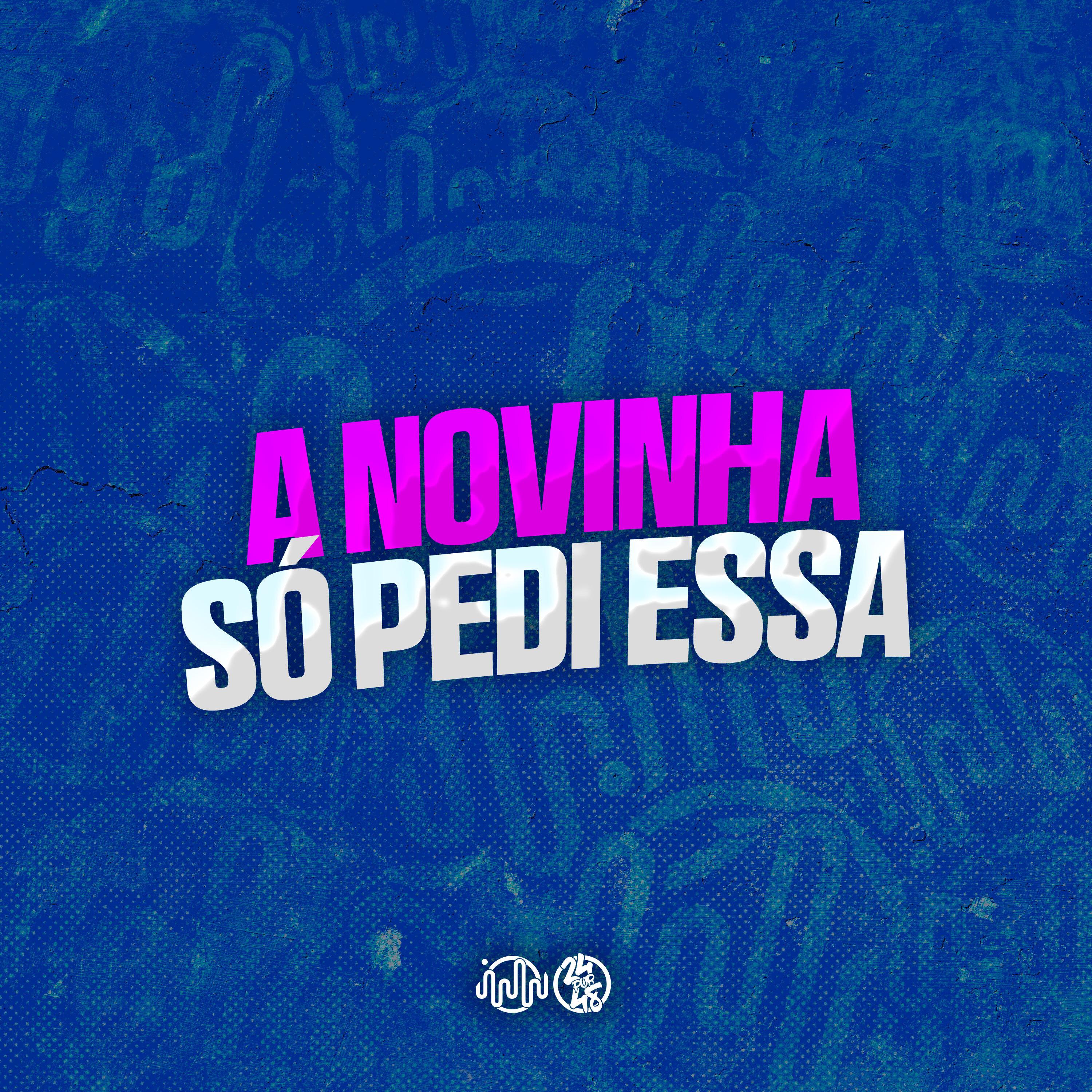 Постер альбома A Novinha Só Pede Essa