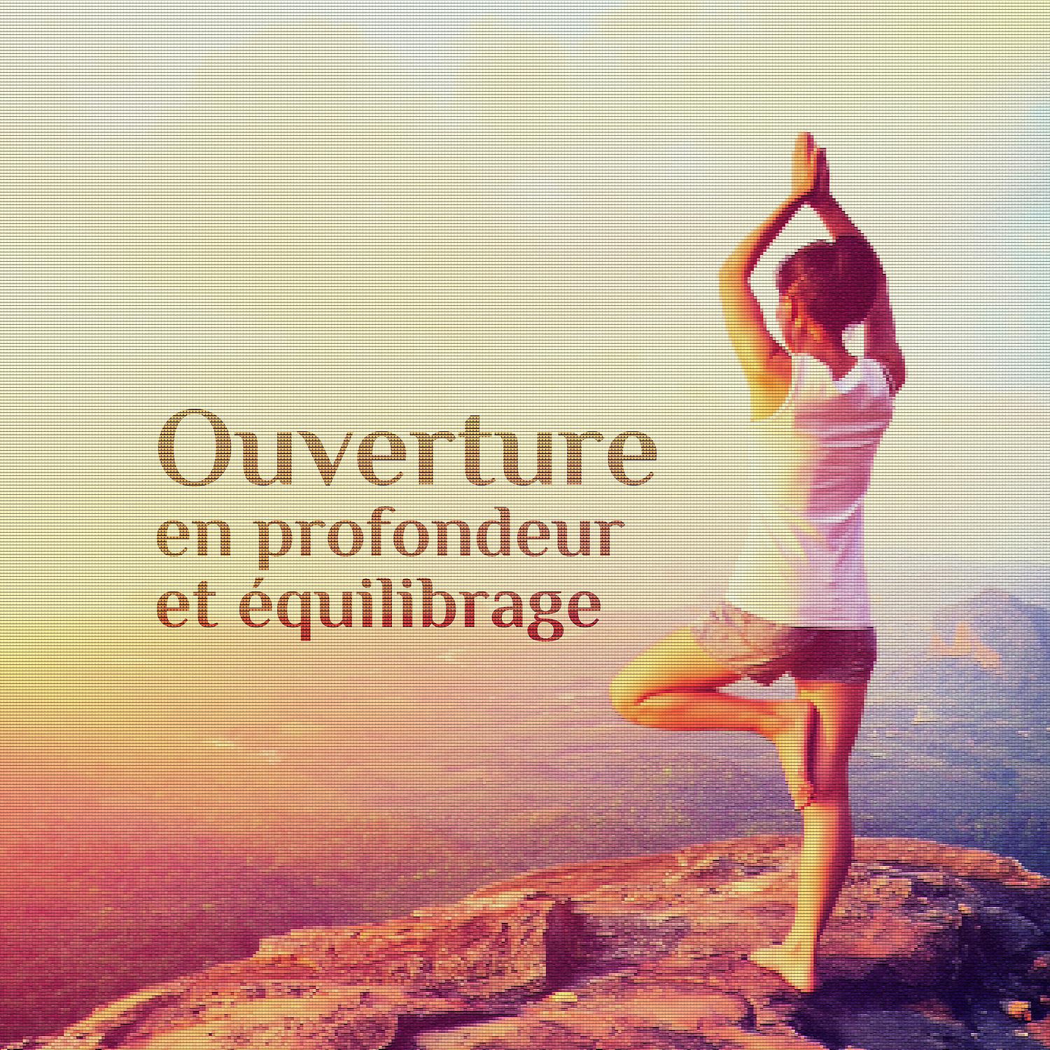 Постер альбома Ouverture en profondeur et équilibrage: Force et énergie pure