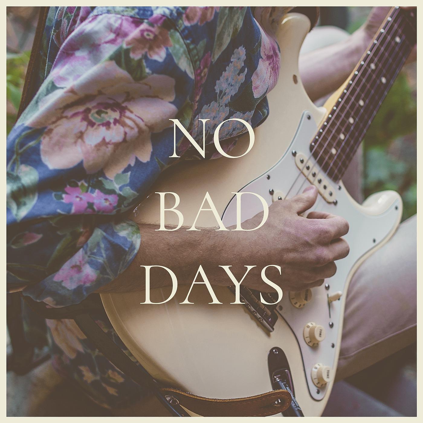 Постер альбома No Bad Days