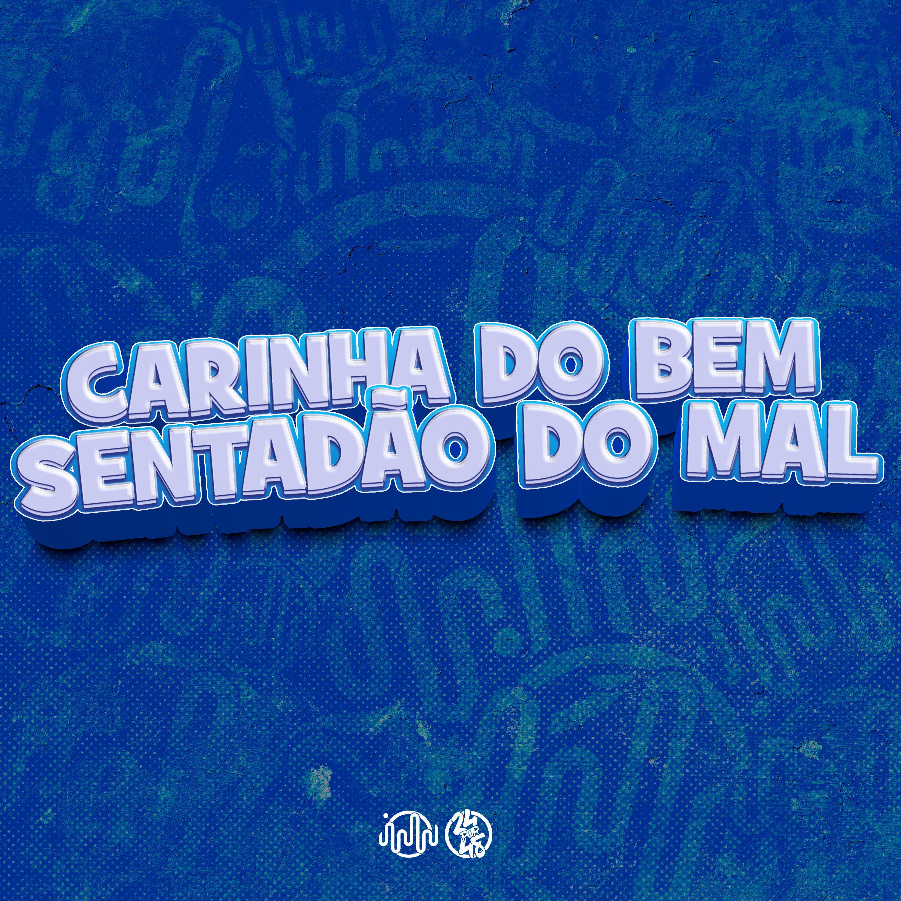 Постер альбома Carinha do Bem Sentadão do Mal