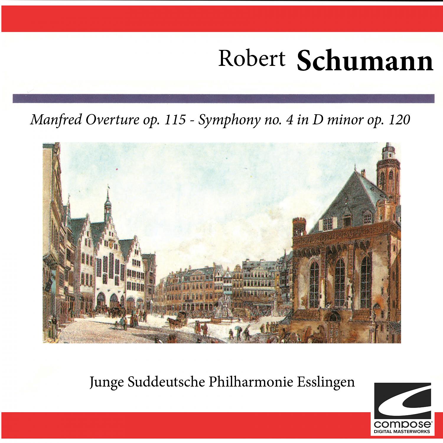 Постер альбома Robert Schumann: Manfred Overture Op. 115 - Symphony No. 4 in D Minor, Op. 120 (feat. Bernhard Guller)