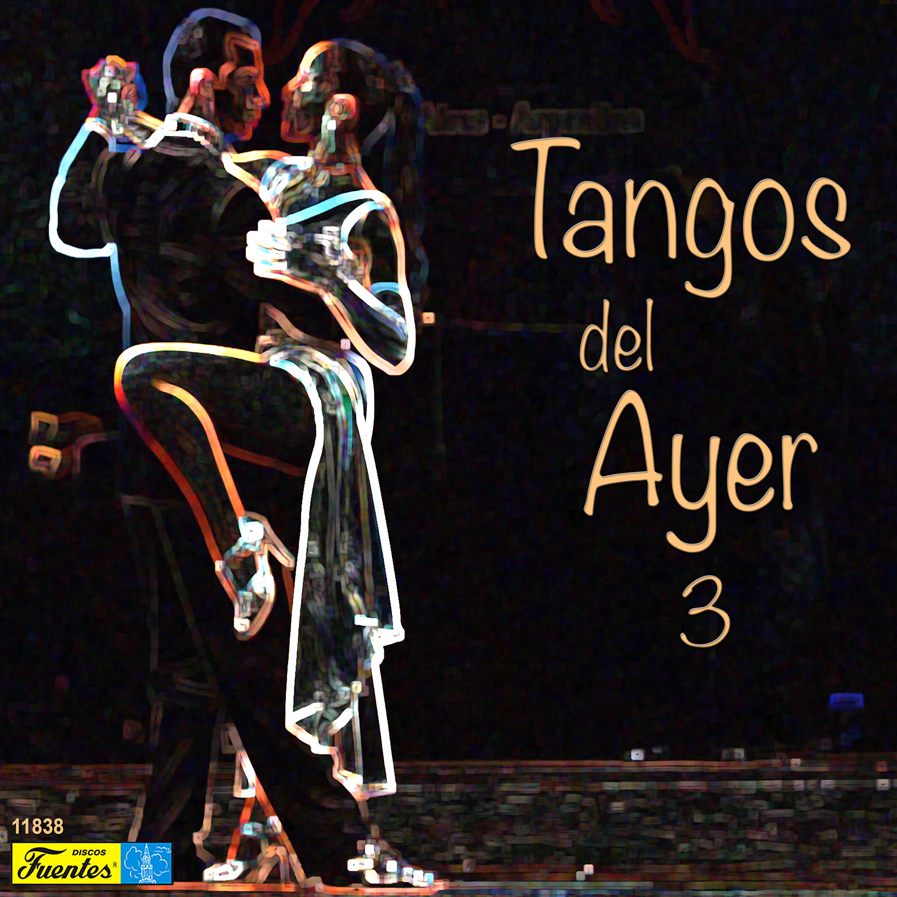 Постер альбома Tangos del Ayer 3