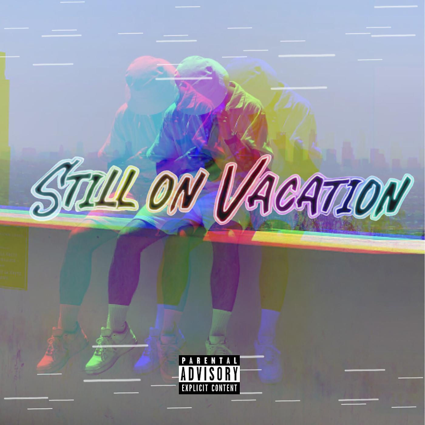 Постер альбома Still on Vacation