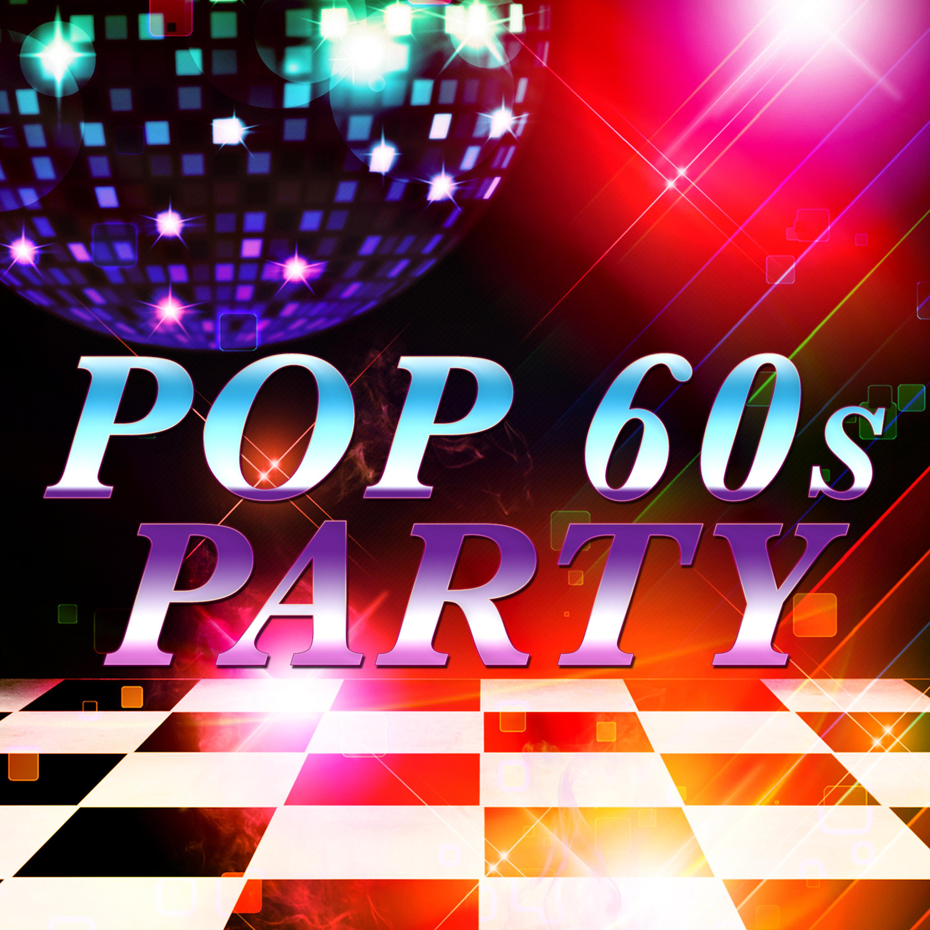 Постер альбома Pop: 60's Party