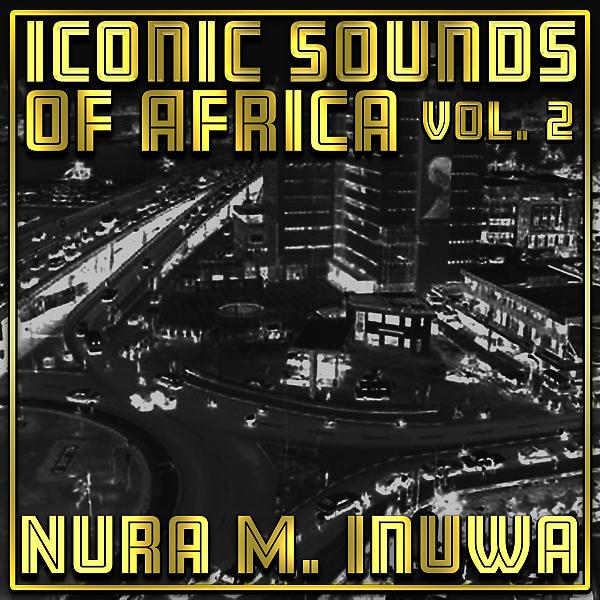 Постер альбома Iconic Sounds Of Africa, Vol. 2