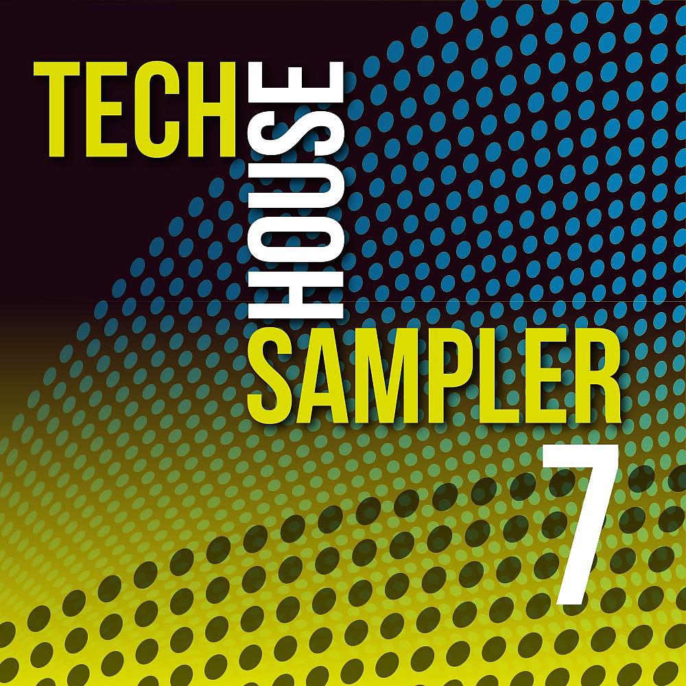 Постер альбома Tech House Sampler, Vol. 7