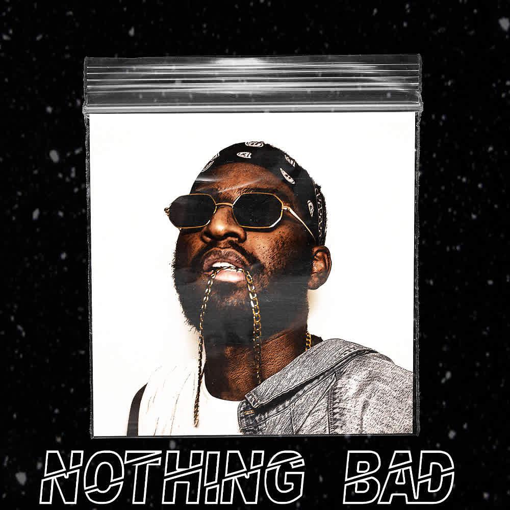 Постер альбома Nothing Bad