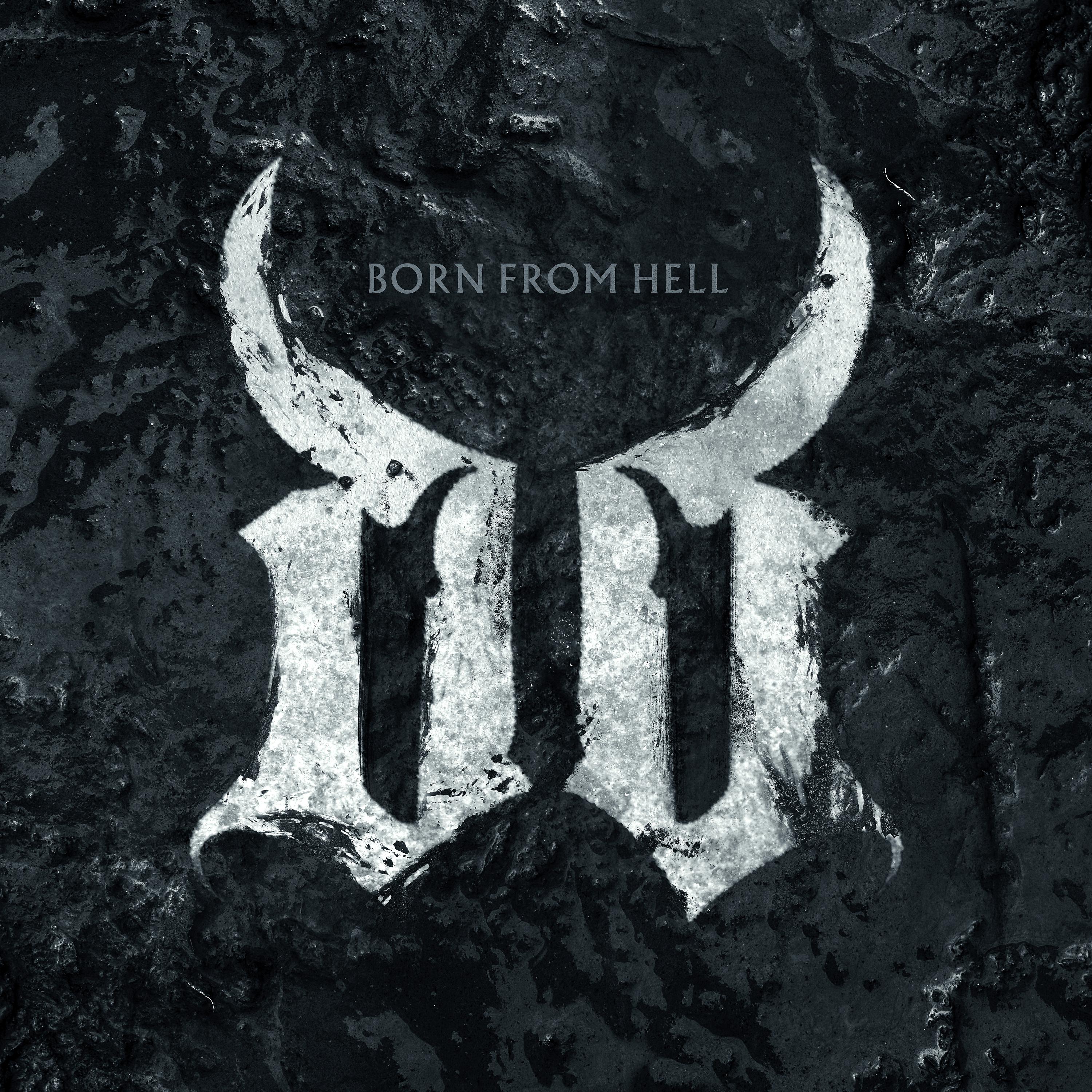 Постер альбома Born from Hell