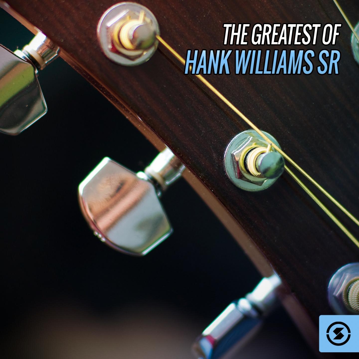 Постер альбома The Greatest of Hank Williams Sr.