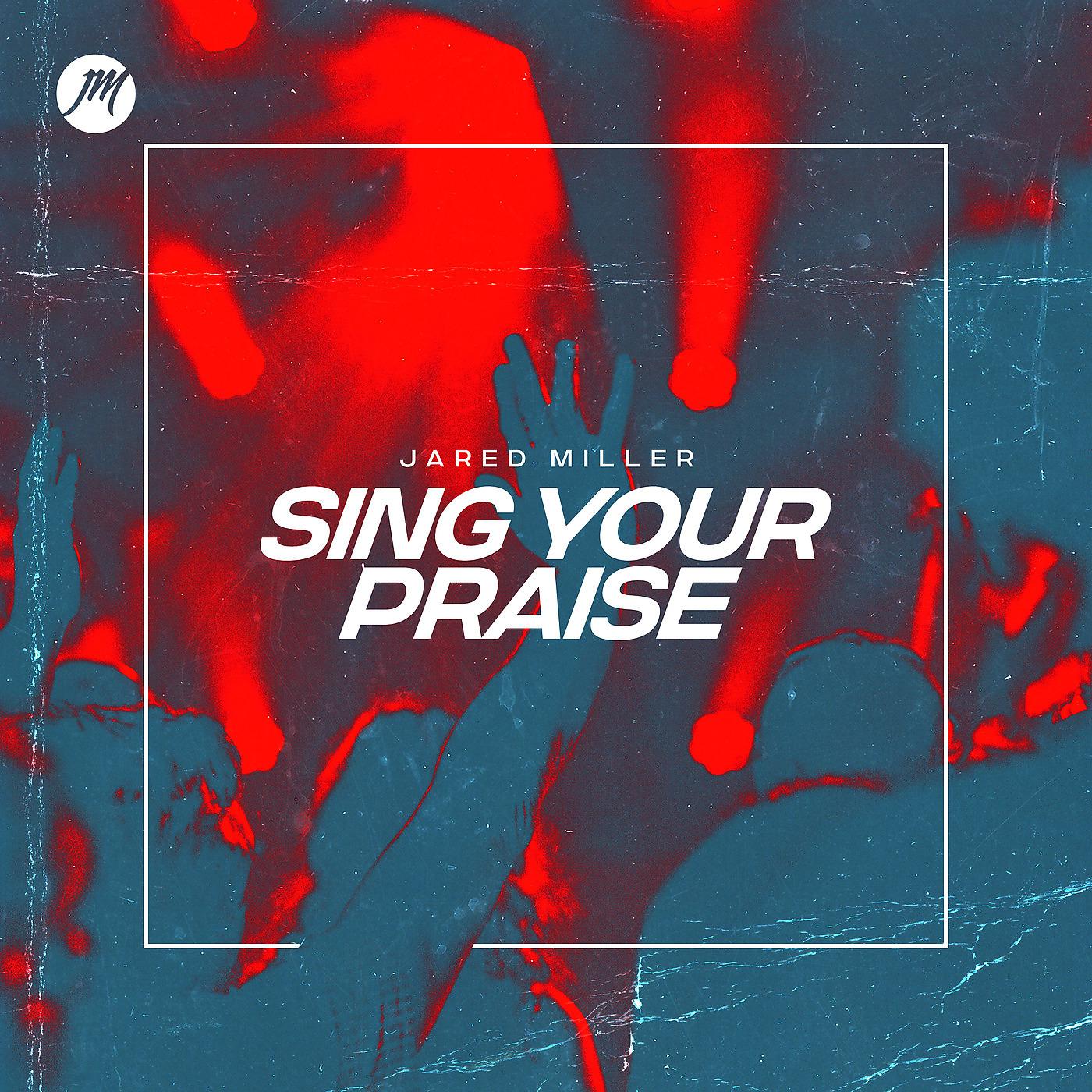 Постер альбома Sing Your Praise