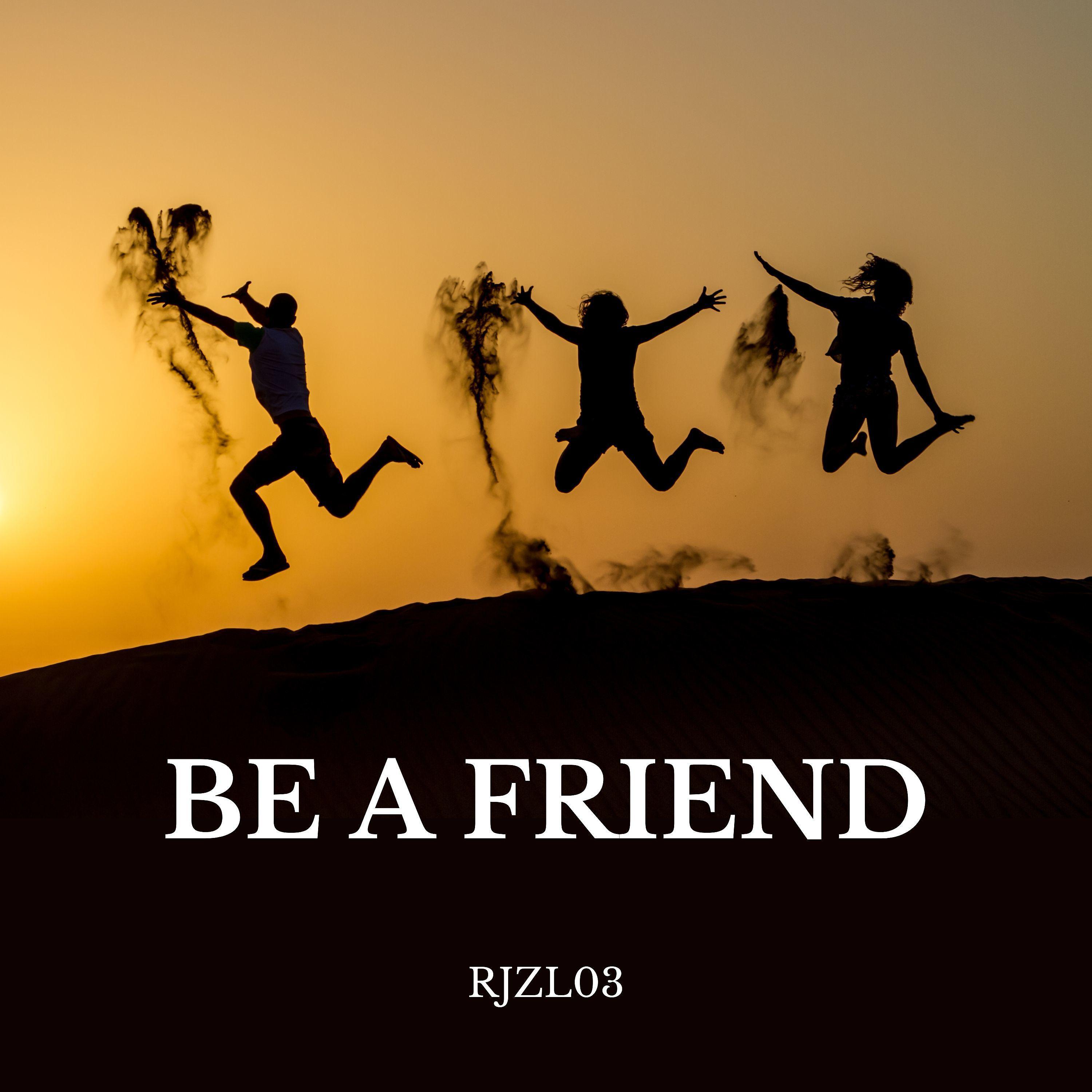 Постер альбома Be a Friend