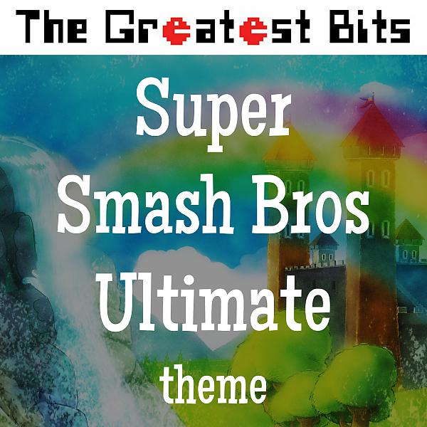 Постер альбома Super Smash Bros Ultimate Theme