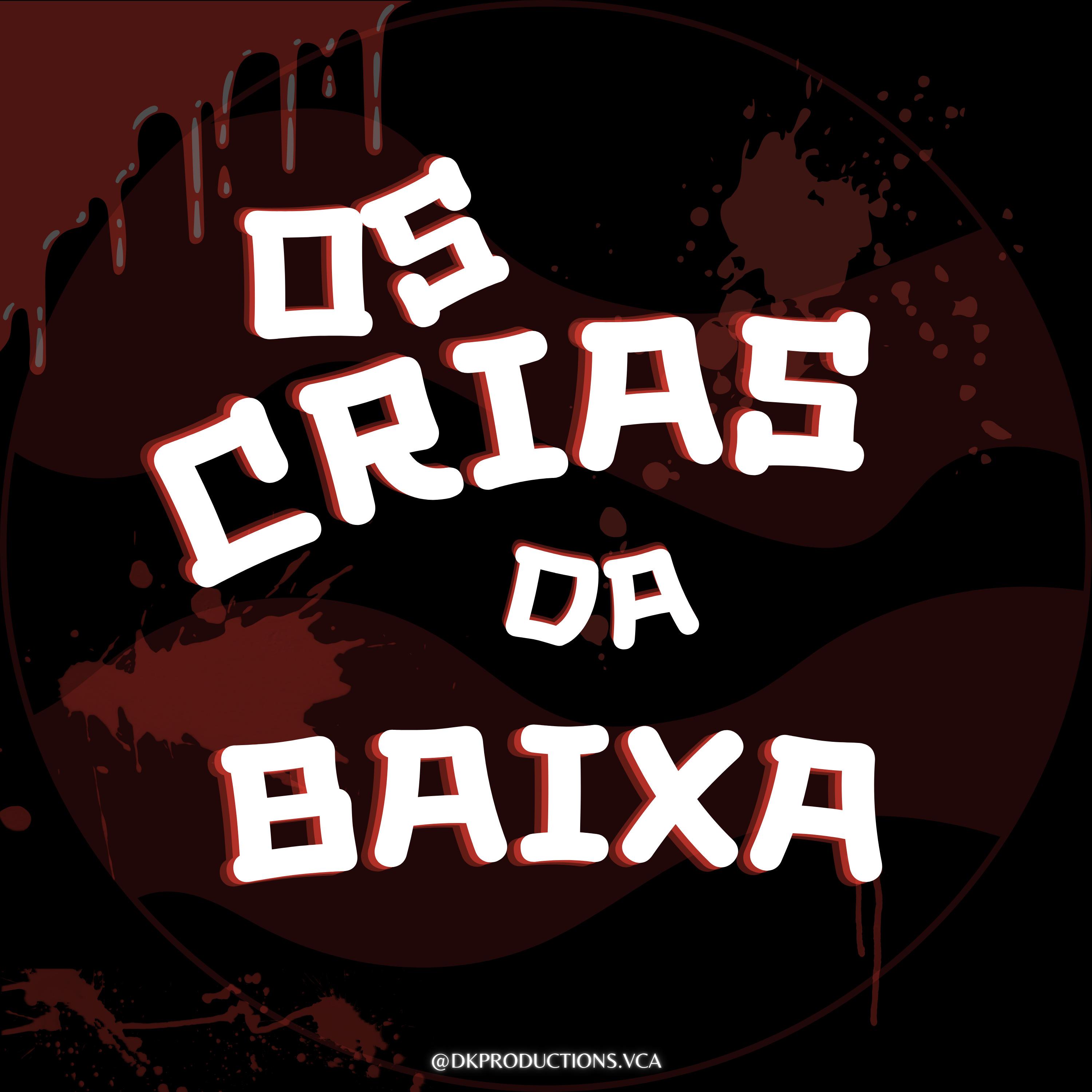 Постер альбома Os Crias da Baixa
