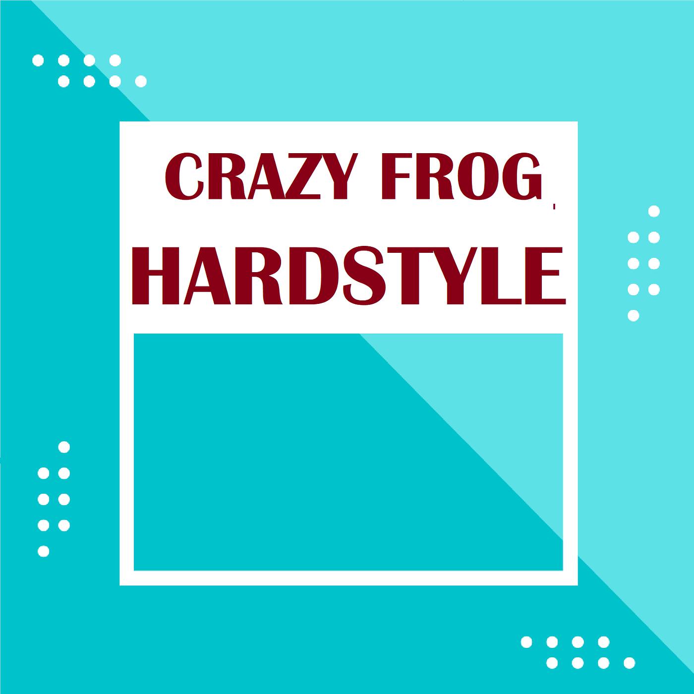Постер альбома Crazy Frog (Hardstyle)