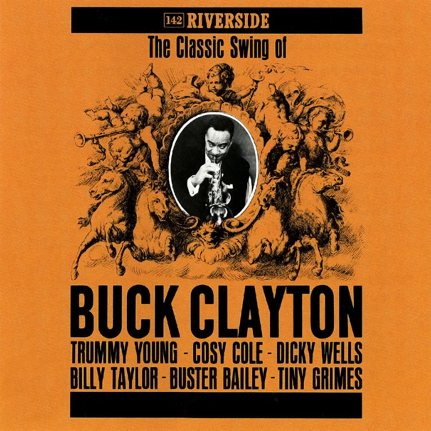 Постер альбома The Classic Swing Of Buck Clayton