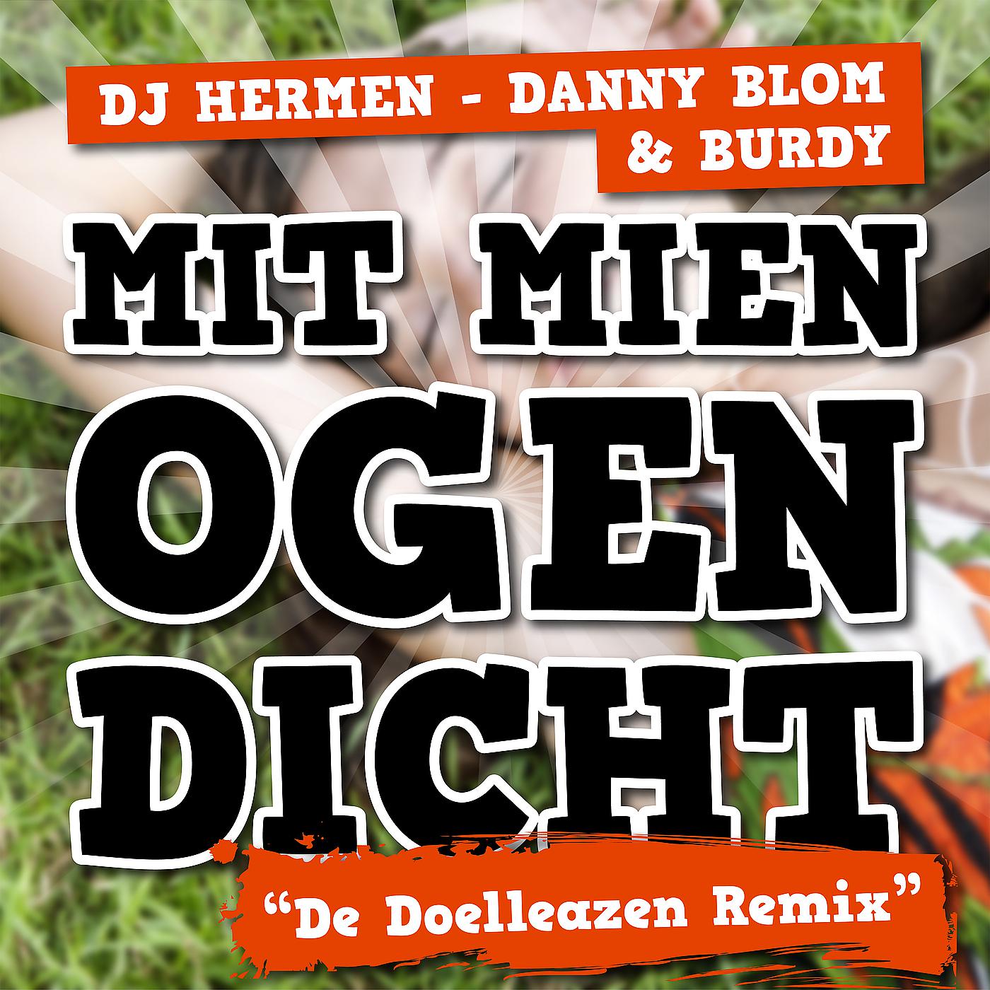 Постер альбома Mit Mien Ogen Dicht (De Doelleazen Remix)