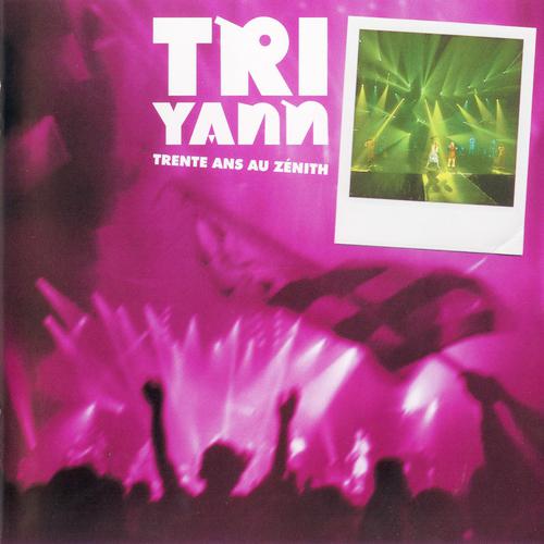 Постер альбома Tri Yann Trente ans au Zénith
