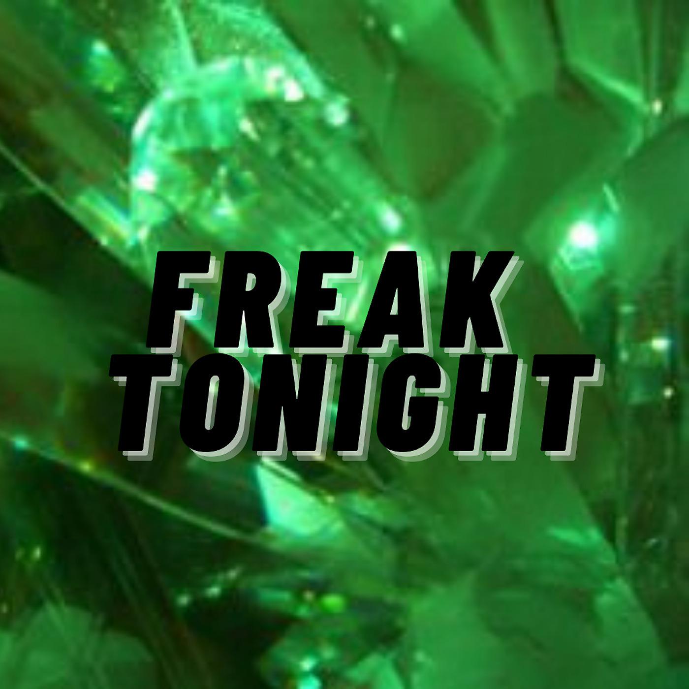 Постер альбома Freak Tonight